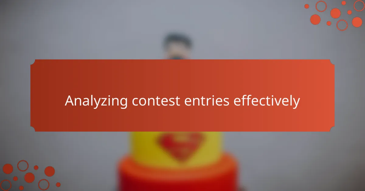 Analyzing contest entries effectively