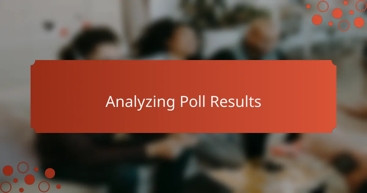 Analyzing Poll Results