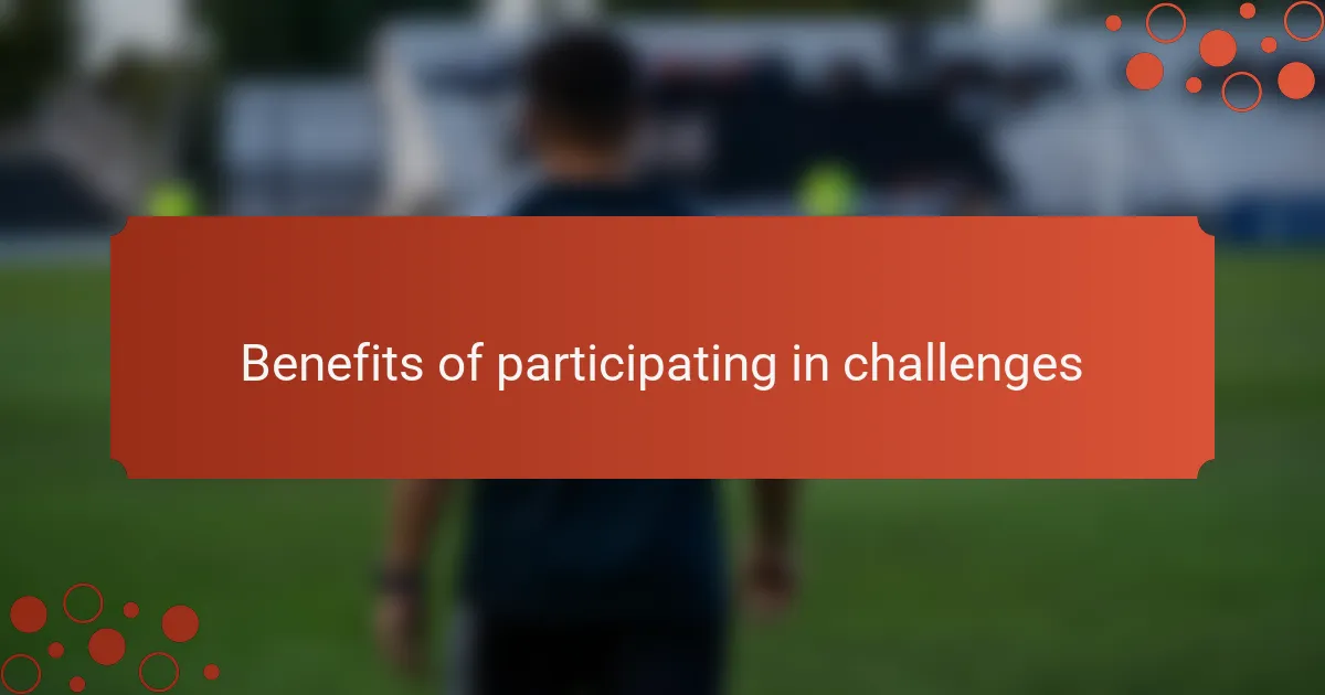 Benefits of participating in challenges