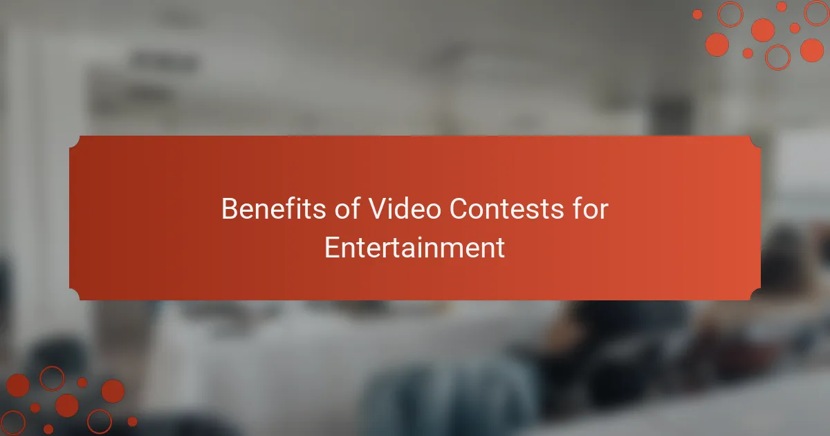 Benefits of Video Contests for Entertainment