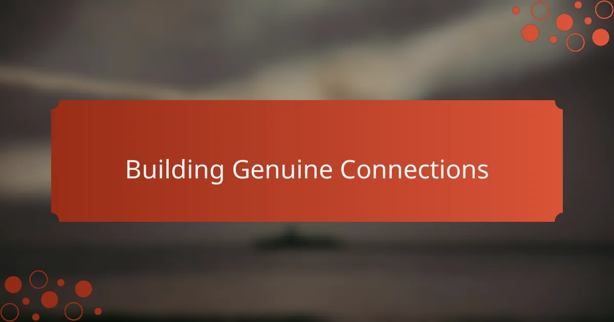 Building Genuine Connections