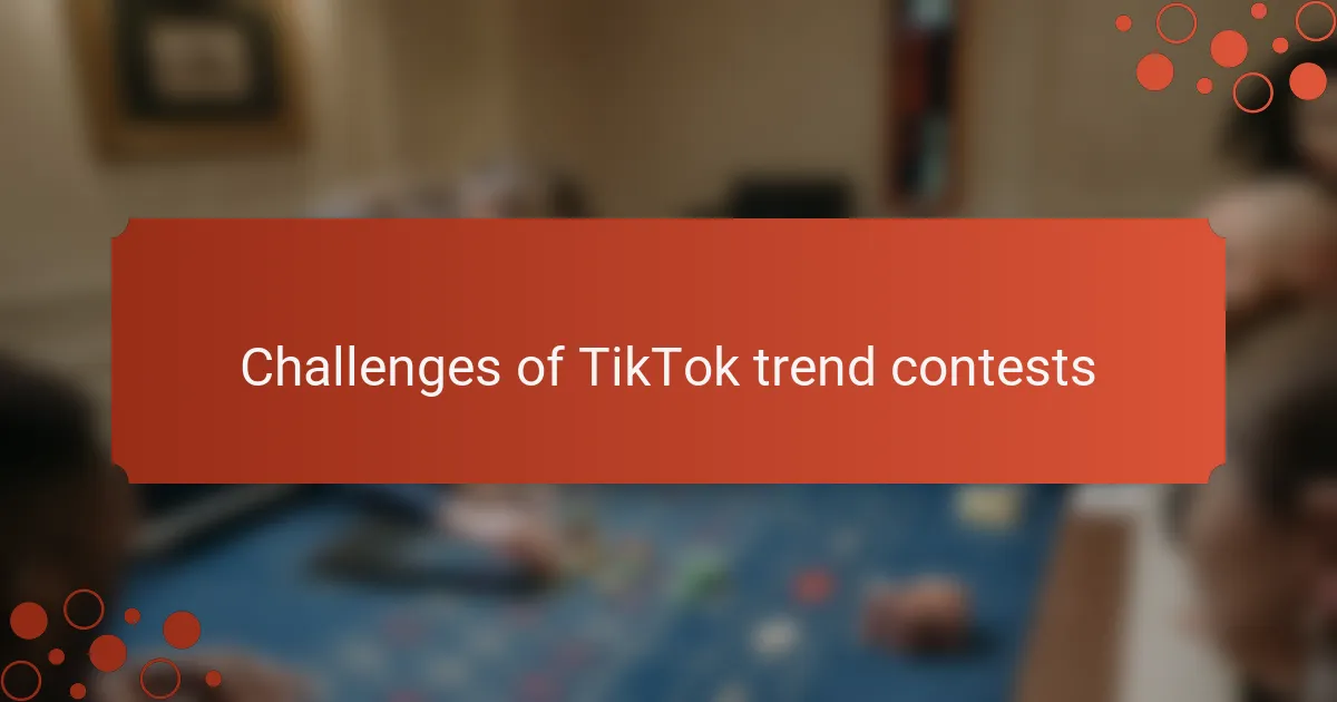 Challenges of TikTok trend contests
