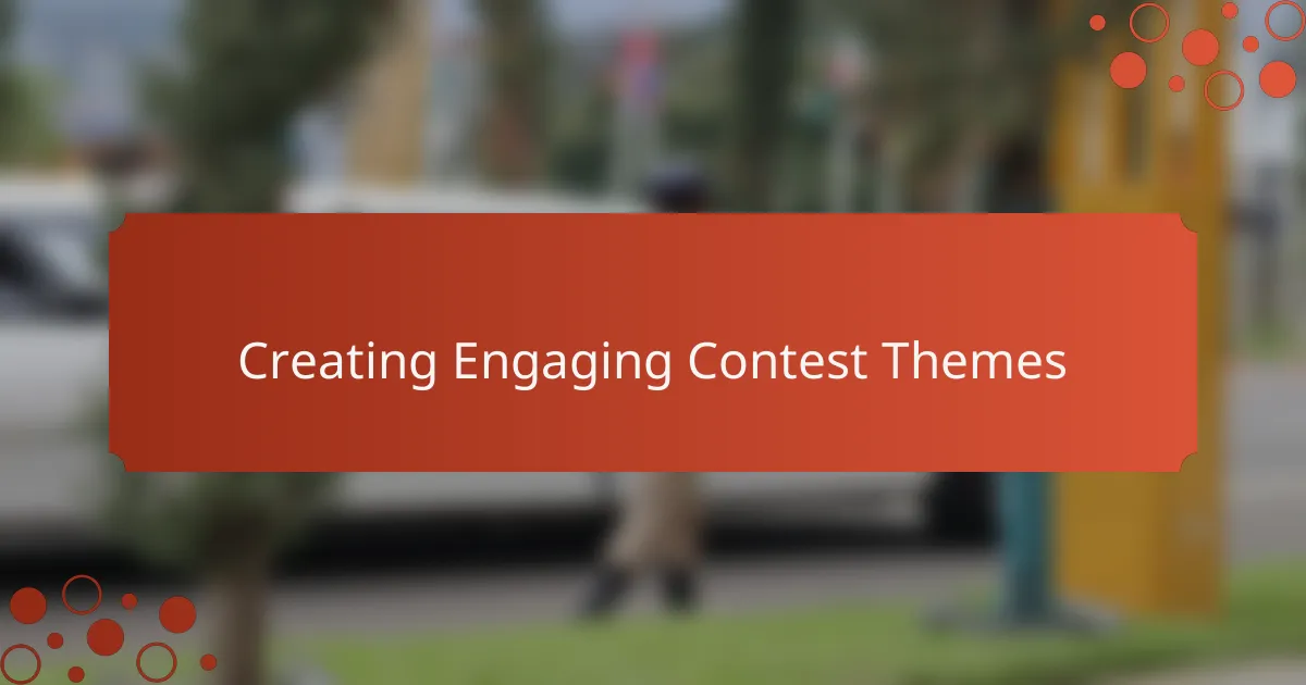 Creating Engaging Contest Themes