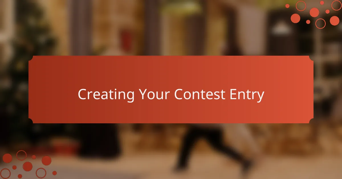 Creating Your Contest Entry