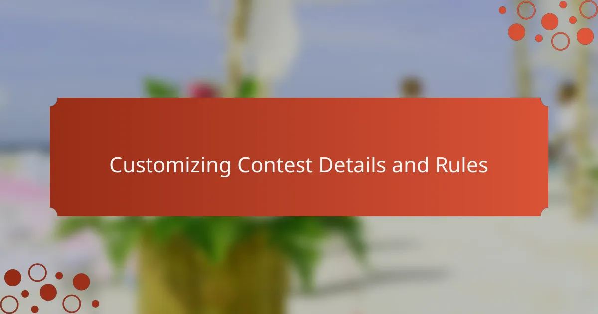 Customizing Contest Details and Rules