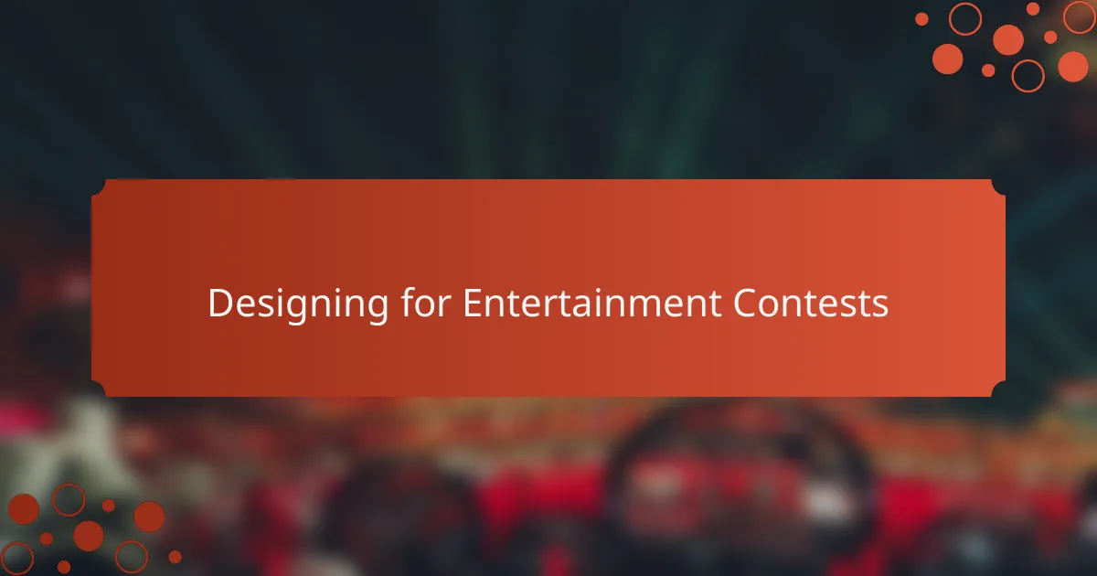 Designing for Entertainment Contests