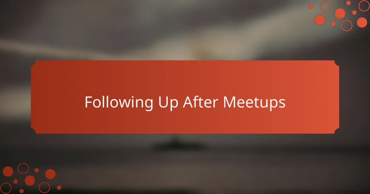 Following Up After Meetups