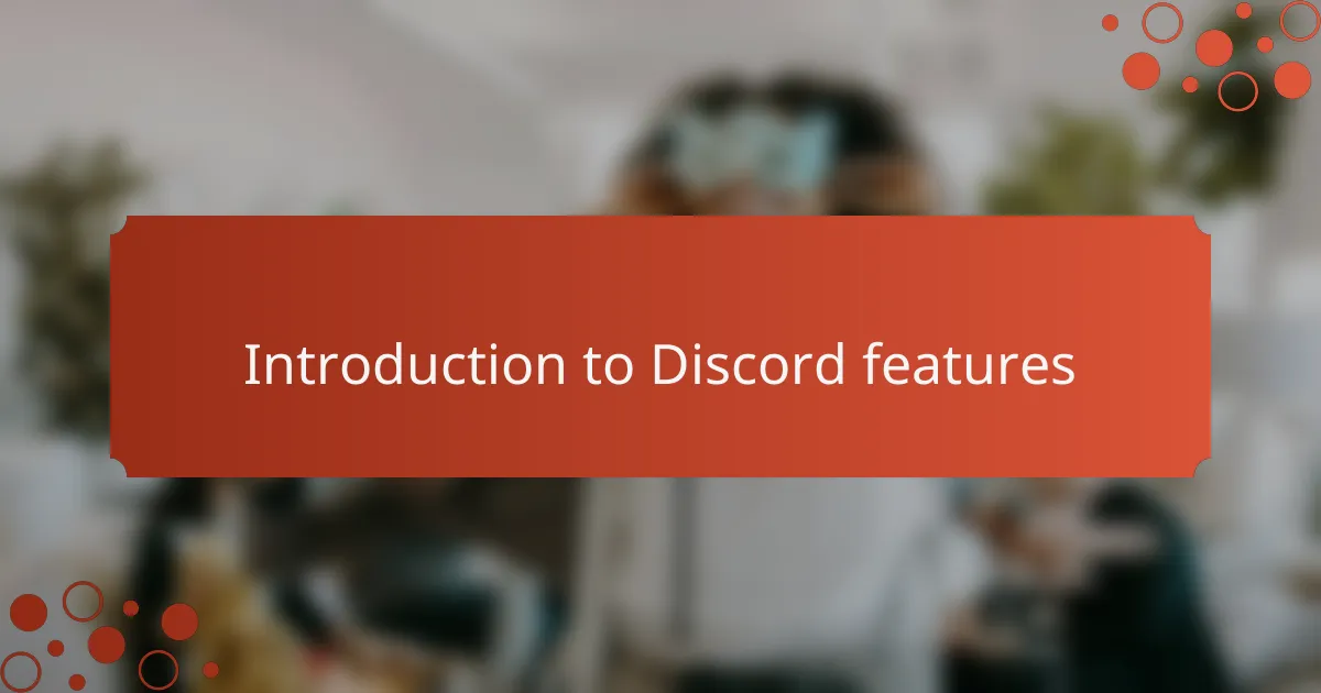 Introduction to Discord features