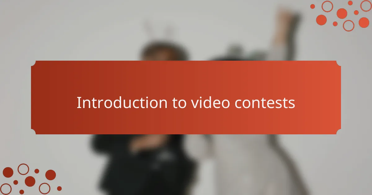Introduction to video contests