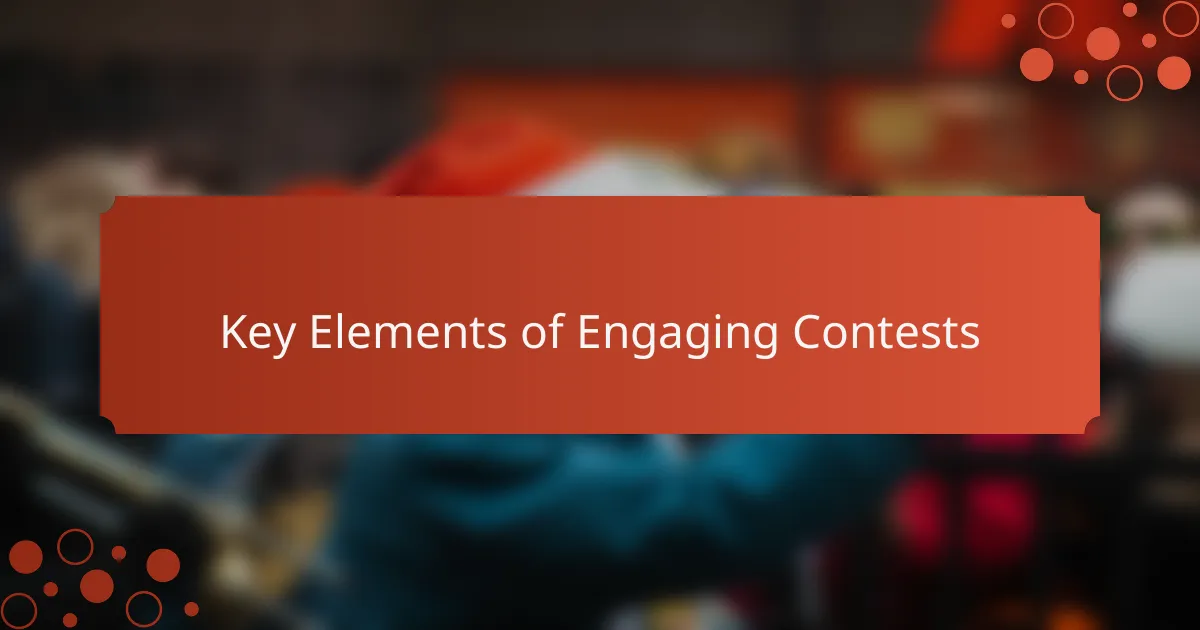 Key Elements of Engaging Contests