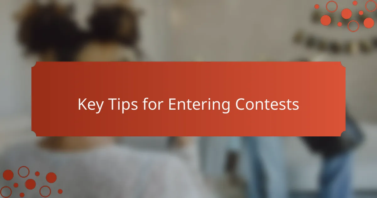 Key Tips for Entering Contests