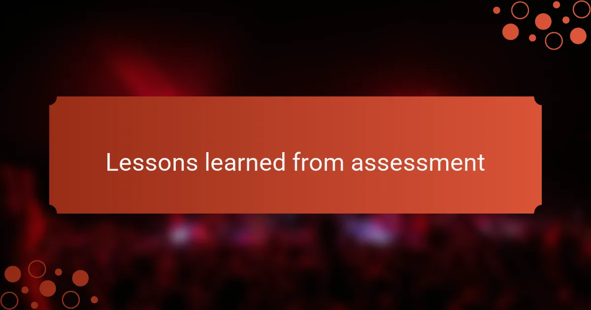 Lessons learned from assessment
