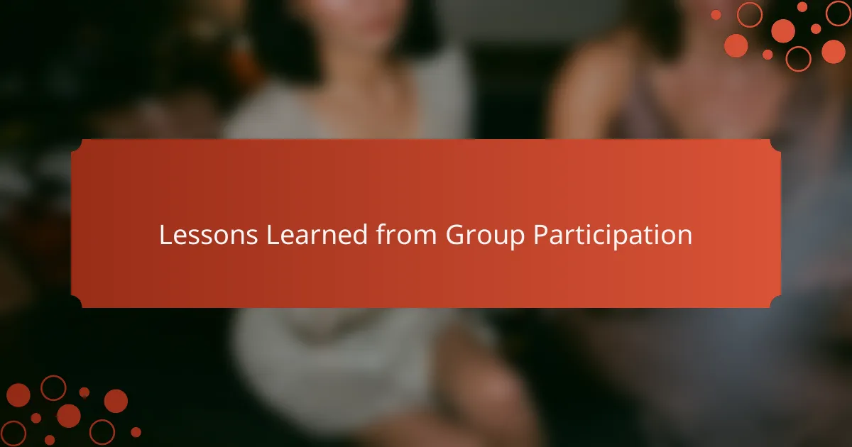Lessons Learned from Group Participation