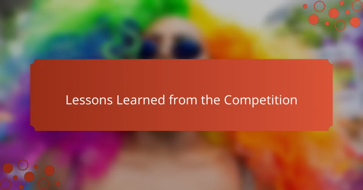 Lessons Learned from the Competition