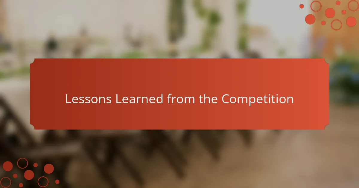 Lessons Learned from the Competition