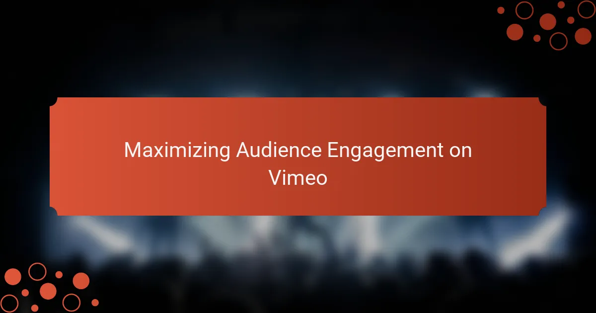 Maximizing Audience Engagement on Vimeo