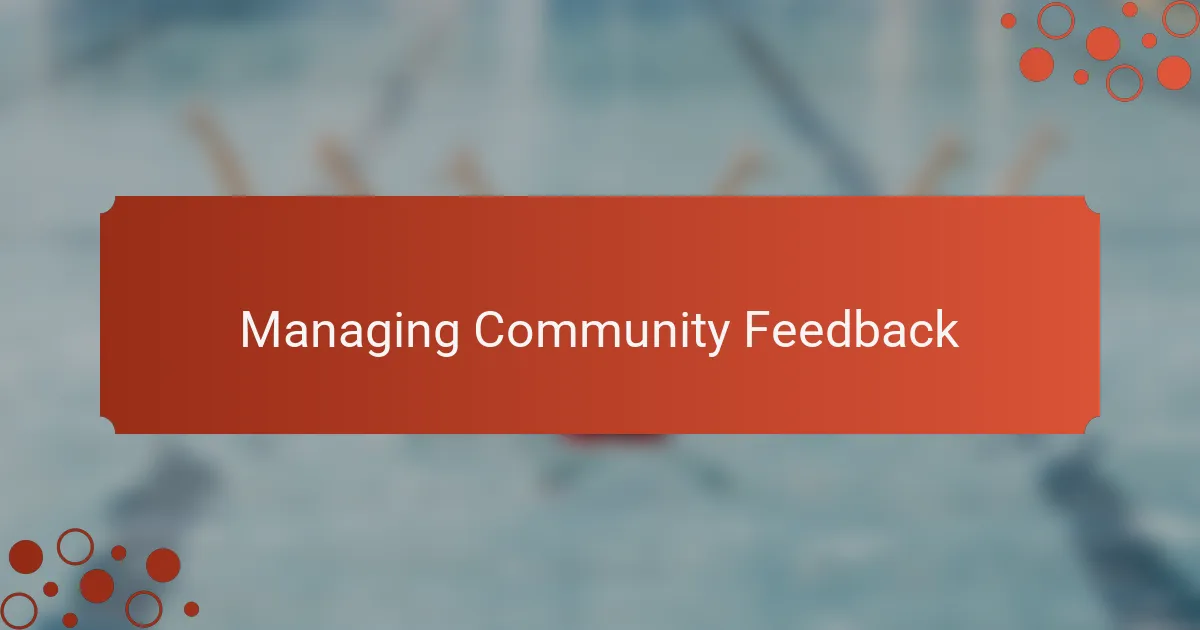 Managing Community Feedback