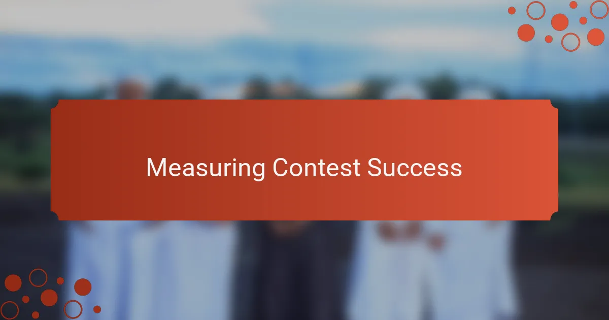 Measuring Contest Success