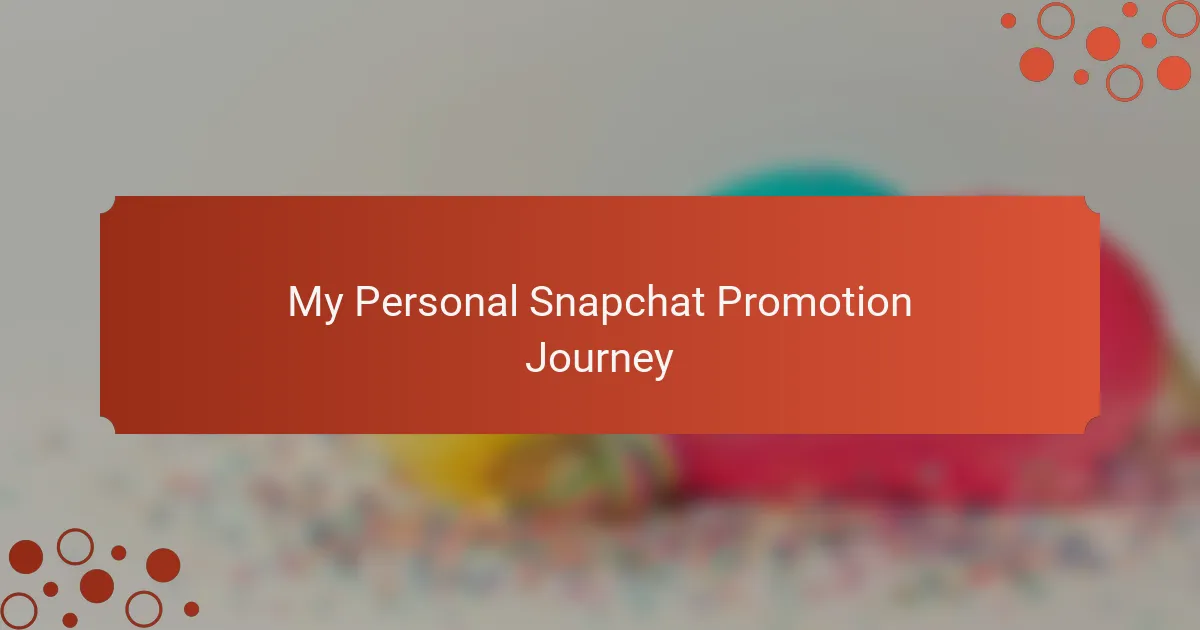 My Personal Snapchat Promotion Journey