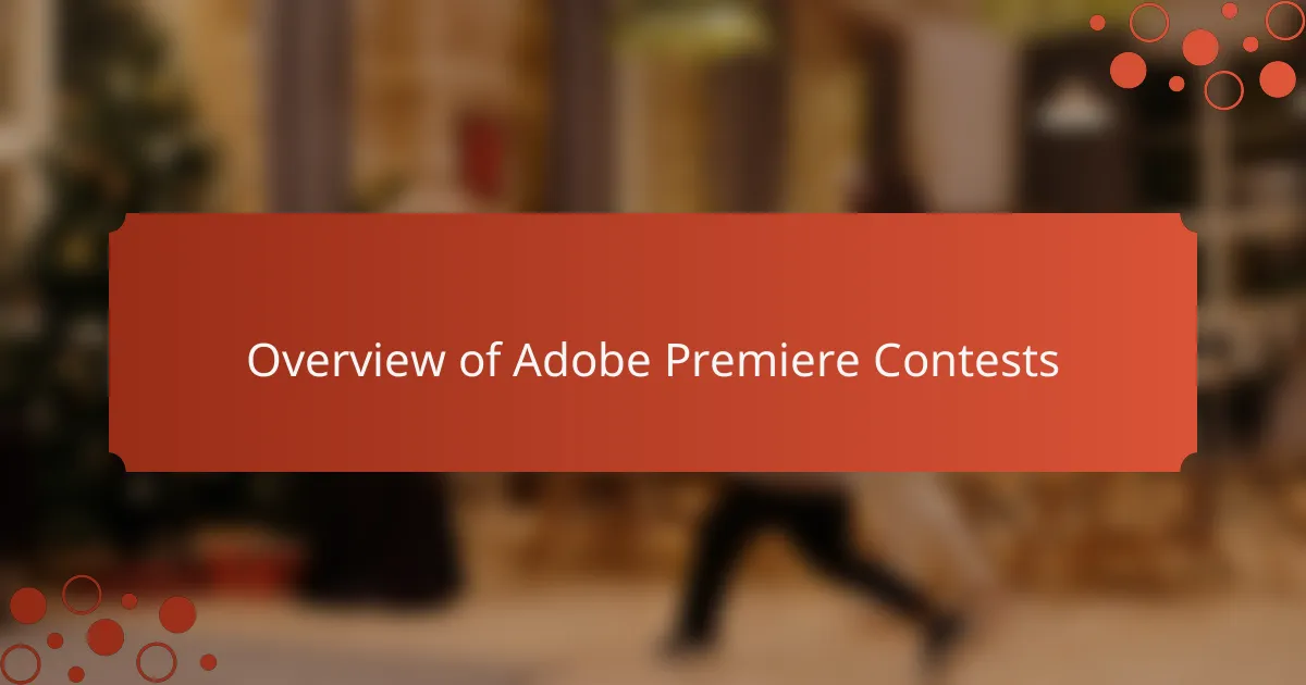 Overview of Adobe Premiere Contests