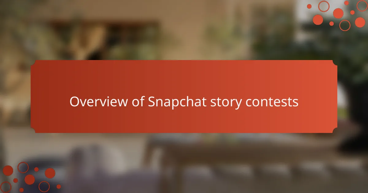 Overview of Snapchat story contests