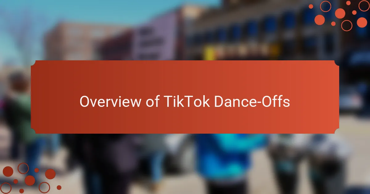 Overview of TikTok Dance-Offs
