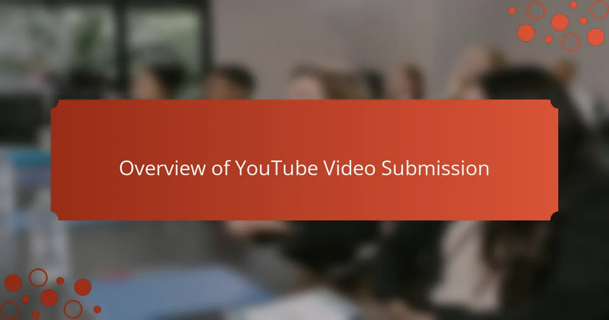 Overview of YouTube Video Submission