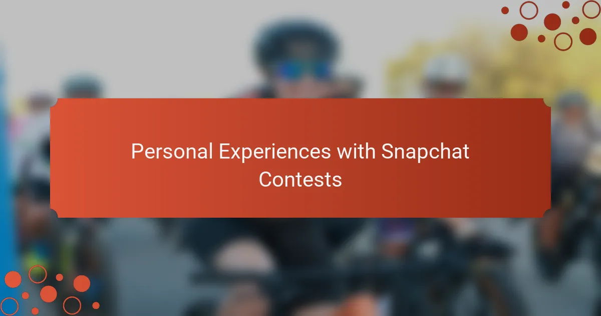 Personal Experiences with Snapchat Contests