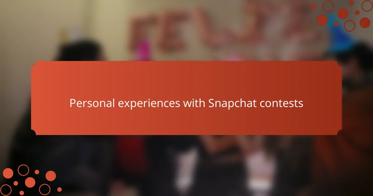 Personal experiences with Snapchat contests