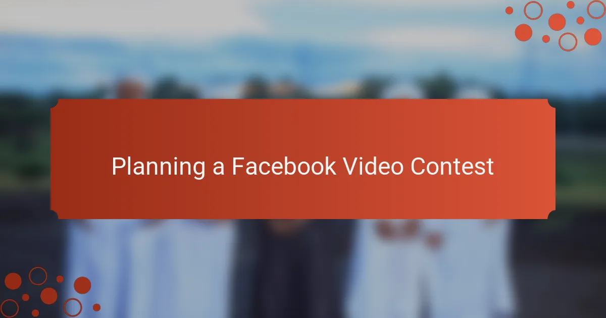 Planning a Facebook Video Contest