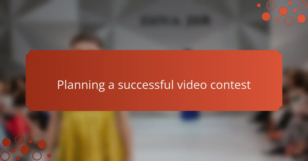 Planning a Successful Video Contest