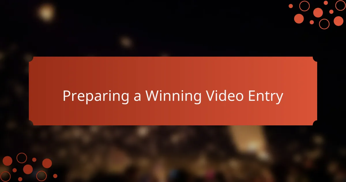 Preparing a Winning Video Entry