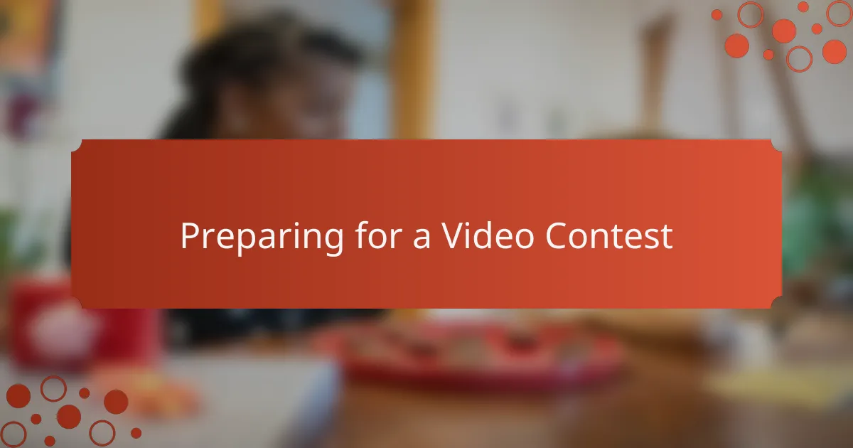 Preparing for a Video Contest