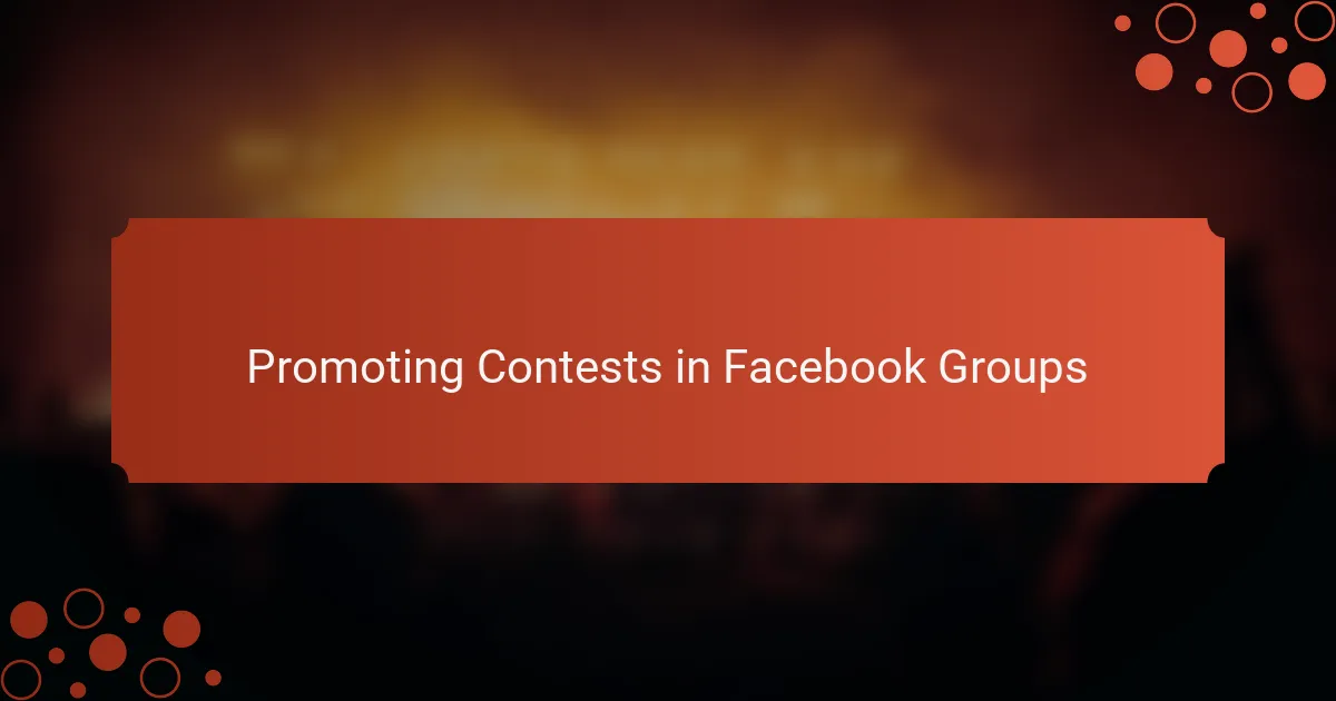 Promoting Contests in Facebook Groups