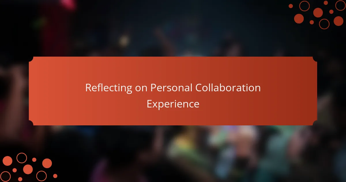 Reflecting on Personal Collaboration Experience