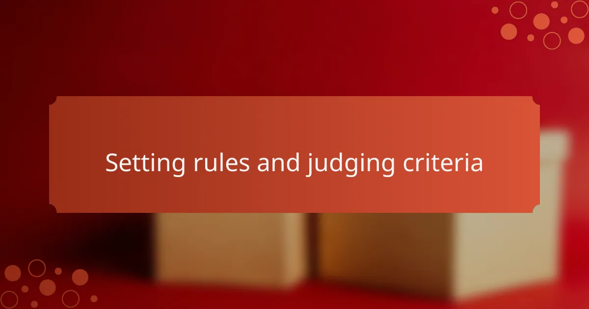 Setting rules and judging criteria