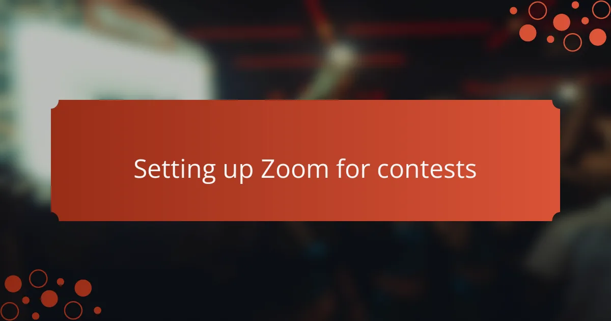 Setting up Zoom for contests