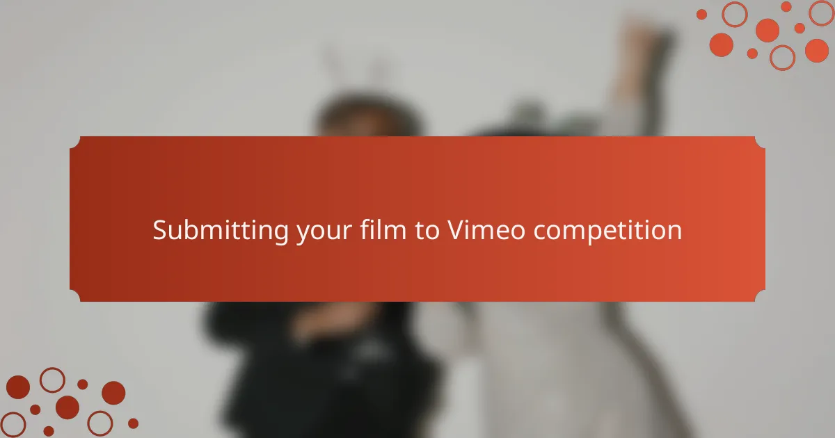 Submitting your film to Vimeo competition