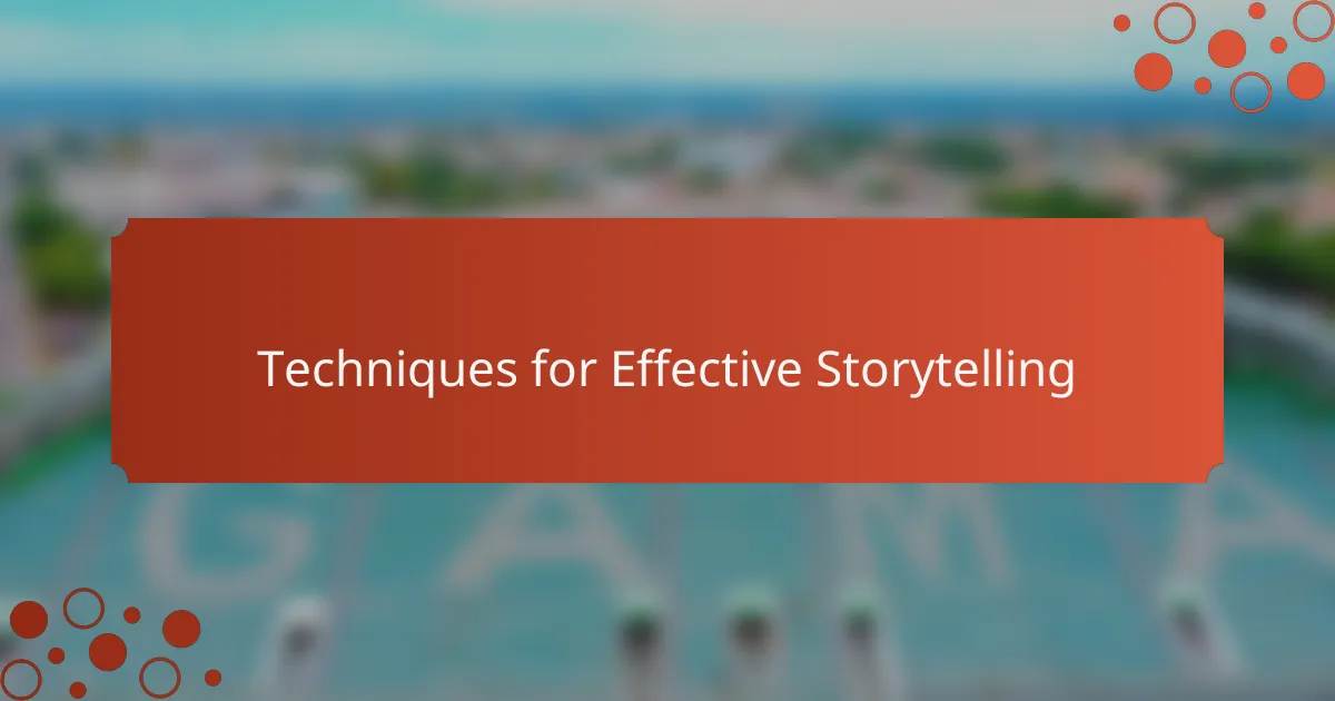 Techniques for Effective Storytelling