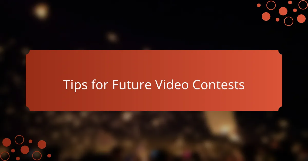 Tips for Future Video Contests
