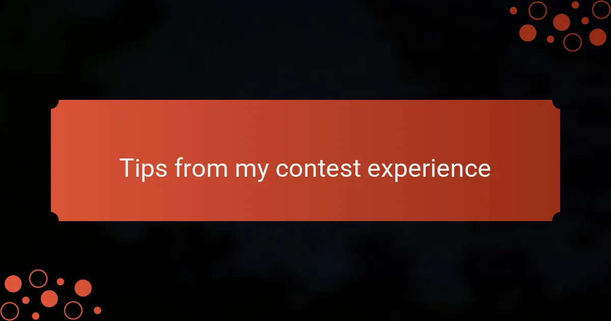 Tips from my contest experience