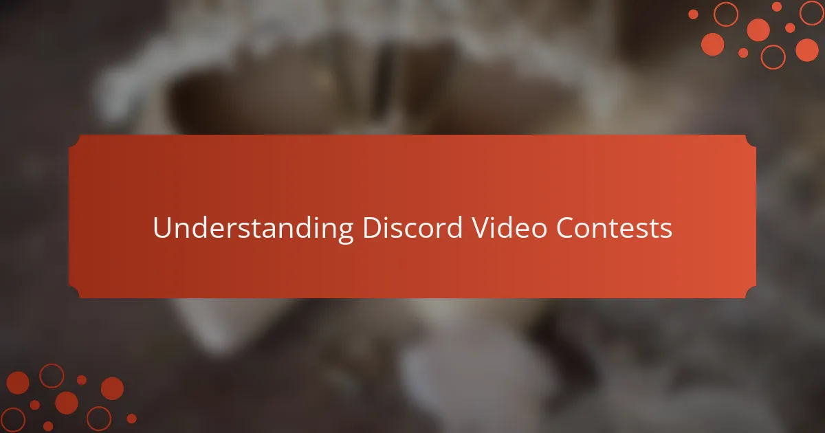 Understanding Discord Video Contests