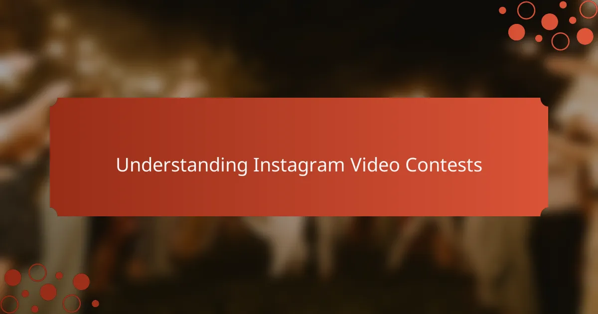 Understanding Instagram Video Contests