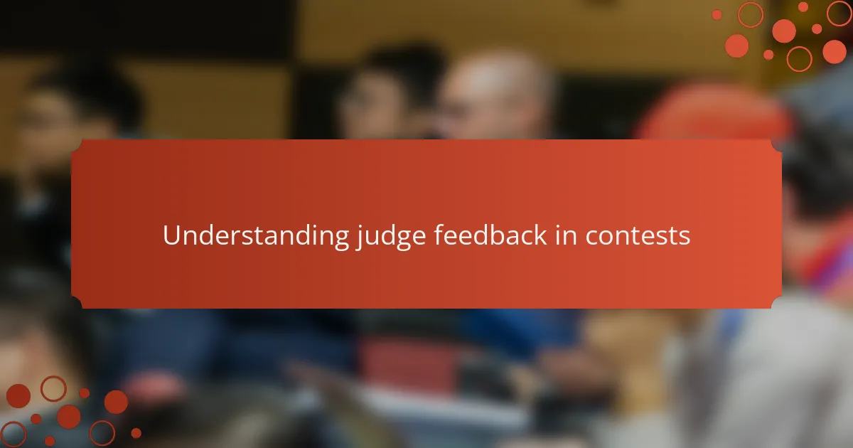 Understanding judge feedback in contests