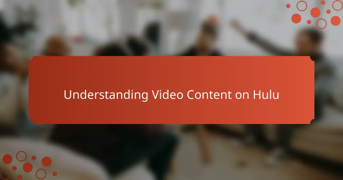 Understanding Video Content on Hulu