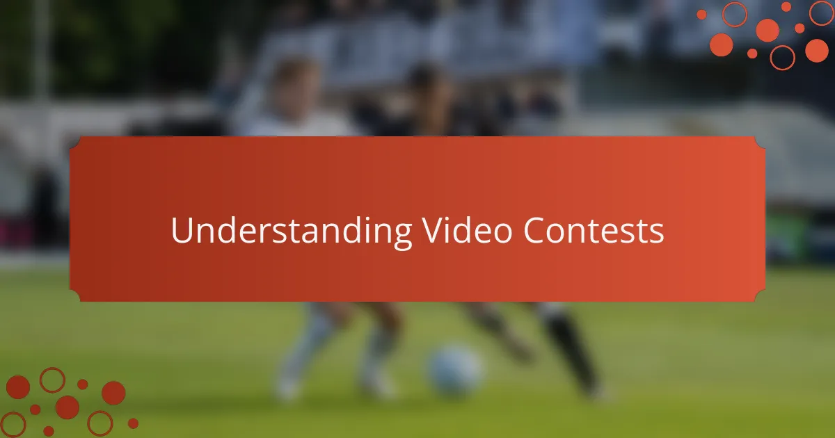 Understanding Video Contests