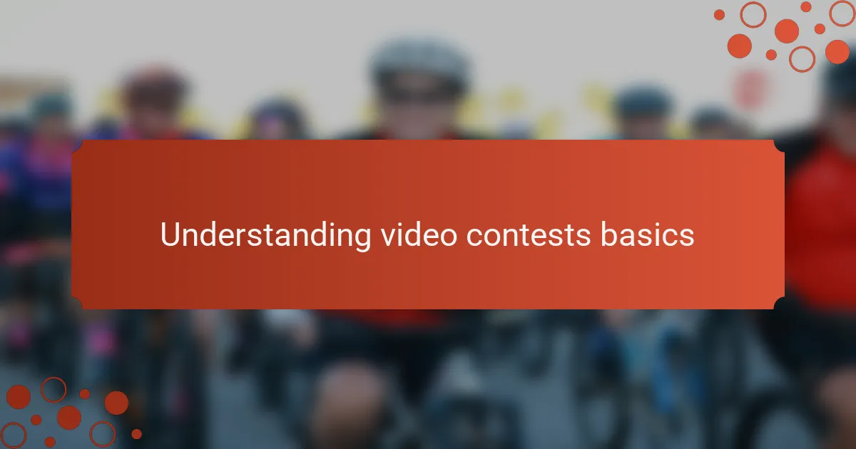 Understanding video contests basics