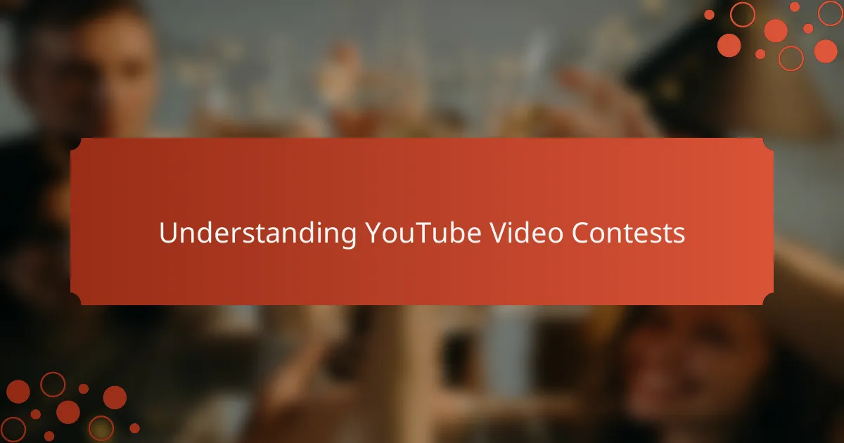 Understanding YouTube Video Contests