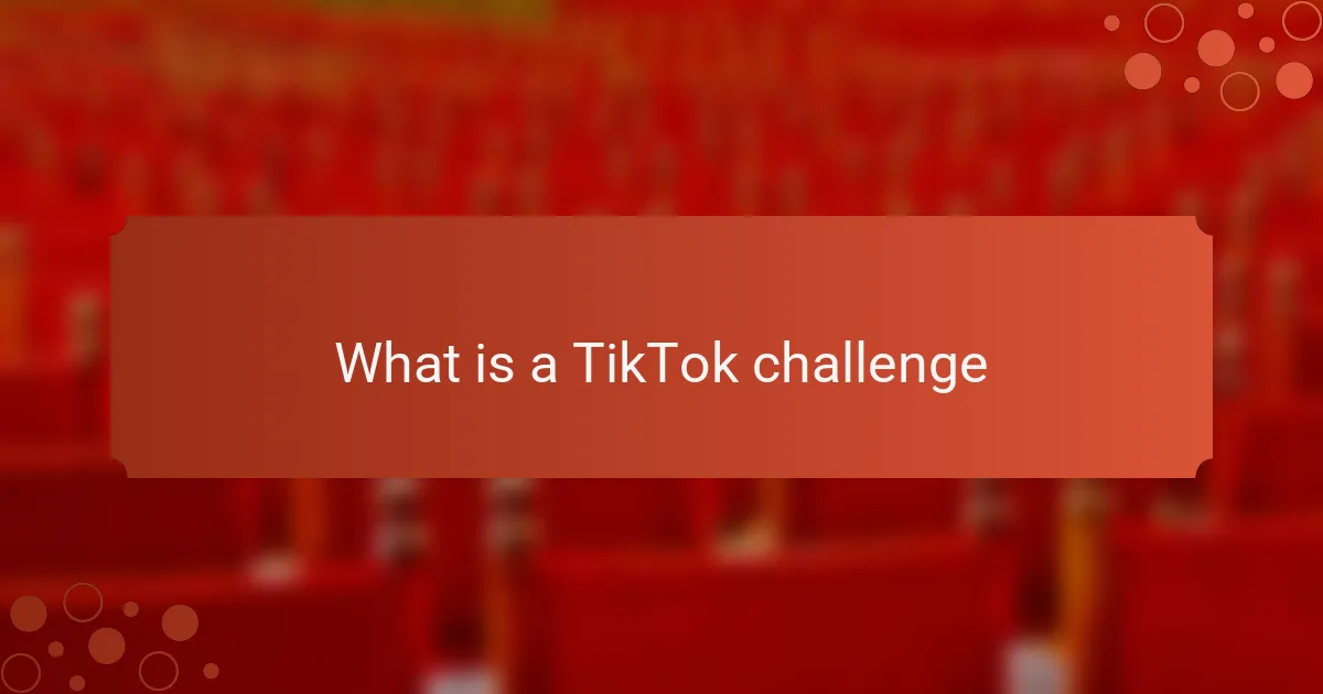 What is a TikTok challenge