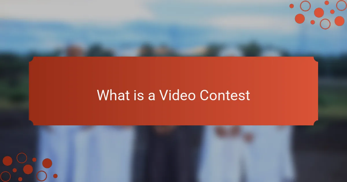 What is a Video Contest